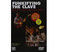 Funkifying the Clave: Afro-Cuban Grooves for Bass and Drums [Bilingual]