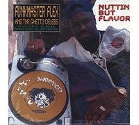 Funkmaster Flex & Ghetto Celebs - Nuttin But Flavor