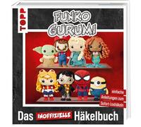 Funkogurumi: Das inoffizielle Funko Pops Häkelbuch