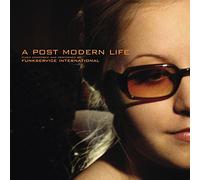 Funkservice International - A Post Modern Life
