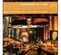 Funkstar De Luxe - Keep On Moving : It's Too Funky Here