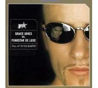 Funkstar Deluxe Vs Grace Jones - Pull Up to The Bumpe [Import]