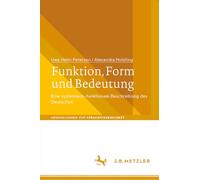 Funktion, Form und Bedeutung: Eine systemisch-funktionale Beschreibung des Deutschen