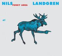 Nils Landgren Funk Unit - Funky ABBA - Vinyle 33 tours