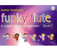 Funky Flute - Book 1 | Beginner Flute Tutor Book with Backing Tracks and Fun Exercises | Step-by-Step Learning for Kids and Students | Easy Flute Songs and Games to Build Confidence and Technique