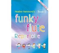 Funky Flute Book 2 Repertoire Pupils Book Inconnu (Auteur)