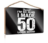 Funky Home Decor Damni I'm So Glad I Made 50 Look Good Décorations murales pour adolescents 15 x 28 cm