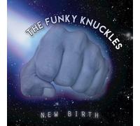 The funky knuckles - New Birth