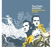 Funky Lowlives the - Somewhere Else is Here [Import]