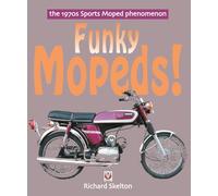 Funky Mopeds!: The 1970s Sports Moped phenomenon