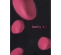 Funky Oil [Import anglais]