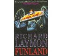Funland: More fear than fun... Laymon, Richard (Auteur)
