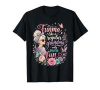 Funma comme Une Grand-Mere reguliere mais Plus Fun T-Shirt