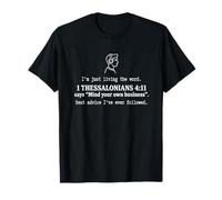 Funny 1 Thess 4 11 Prenez Soin de Votre Foi en Affaires T-Shirt