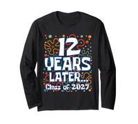 Funny 12 Years Later Class of 2027 Senior Back to School Manche Longue