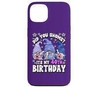 Funny 40th Birthday for Mommy Did You GNOME Its My Birthday Coque pour iPhone 13