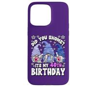 Funny 40th Birthday for Mommy Did You GNOME Its My Birthday Coque pour iPhone 15 Pro Max