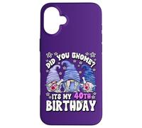 Funny 40th Birthday for Mommy Did You GNOME Its My Birthday Coque pour iPhone 16 Plus