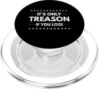 Funny 4th of July It's Only Treason If You Lose Patriotic PopSockets PopGrip pour MagSafe