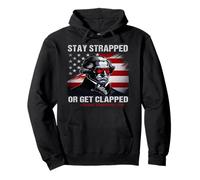 Funny 4th of July Stay Strapped Or Get Clapped Sweat à Capuche