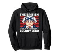Funny 4th of July The British Blew a 13 Colony Lead Sweat à Capuche