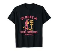 Funny 50 Miles In Still Smiling Trail Running Nouveauté T-Shirt