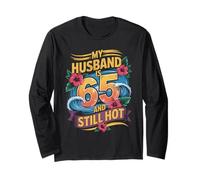Funny 55th Birthday My Husband is 55 and Still Hot Manche Longue