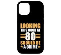 Funny 80th Birthday 80 Year Old Looking This Good at 80 Coque pour iPhone 12/12 Pro