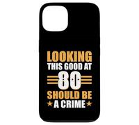 Funny 80th Birthday 80 Year Old Looking This Good at 80 Coque pour iPhone 13