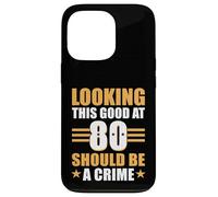 Funny 80th Birthday 80 Year Old Looking This Good at 80 Coque pour iPhone 13 Pro
