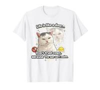 Funny Absurd Cat Meme Quote Kitten Nonsense Sarcastic Humor T-Shirt