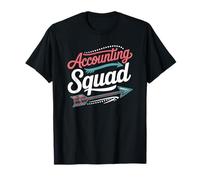 Funny Accounting Squad Saying Humour Finance Team Women Men T-Shirt