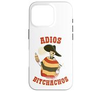Funny Adios Bitchachos Cinco de Mayo Viva Mexico Fiesta Coque pour iPhone 16 Pro