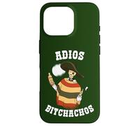 Funny Adios Bitchachos Cinco de Mayo Viva Mexico Fiesta Coque pour iPhone 16 Pro