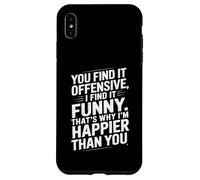 Funny Adult Humor Sarcastic Offensive Happy Feeling Quote Coque pour iPhone XS Max