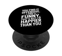Funny Adult Humor Sarcastic Offensive Happy Feeling Quote PopSockets PopGrip Adhésif