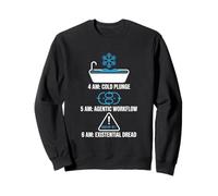 Funny AI, 4 Heures du Matin, Cold Plunge, 5 Heures, Flux de Travail agentic Sweatshirt