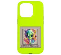 Funny Alien EMMÈNE-Moi À Ton Chef Coque pour iPhone 15 Pro