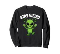 Funny Alien Invasion Stay Weird, amour de soi dans l'espace Sweatshirt