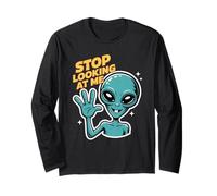 Funny Alien Stop Looking at Me for Space Humour Manche Longue