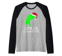 Funny Alien Take Me to Your Chimneys - Père Noël Extraterrestre de Noël Manche Raglan