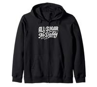 Funny All Sugar No Daddy Sweet Confident Citation Humour Sweat à Capuche