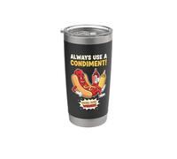 Funny Always Use A Condiment Cover Your Wiener Hot Dog Gobelet isotherme en acier inoxydable double paroi