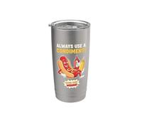 Funny Always Use A Condiment Cover Your Wiener Hot Dog Gobelet isotherme en acier inoxydable double paroi
