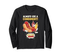 Funny Always Use A Condiment Cover Your Wiener Hot Dog Manche Longue