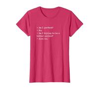 Funny Am I Perfect? No. Am I Trying to be a Better Person? T-Shirt, Femme, Rouge Chiné, S