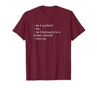 Funny Am I Perfect? No. Am I Trying to be a Better Person? T-Shirt, Homme, Marron, M
