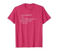 Funny Am I Perfect? No. Am I Trying to be a Better Person? T-Shirt, Homme, Rouge Chiné, XXL