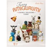 Funny Amigurumi by Emilie Penou Emilie Penou (Auteur)