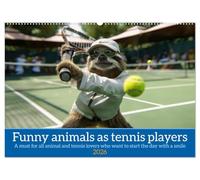Funny animals as tennis players (Wall Calendar 2026 DIN A2 landscape), CALVENDO 12 Month Wall Calendar: Funny animals in a tennis outfit with cool slogans for tennis lovers